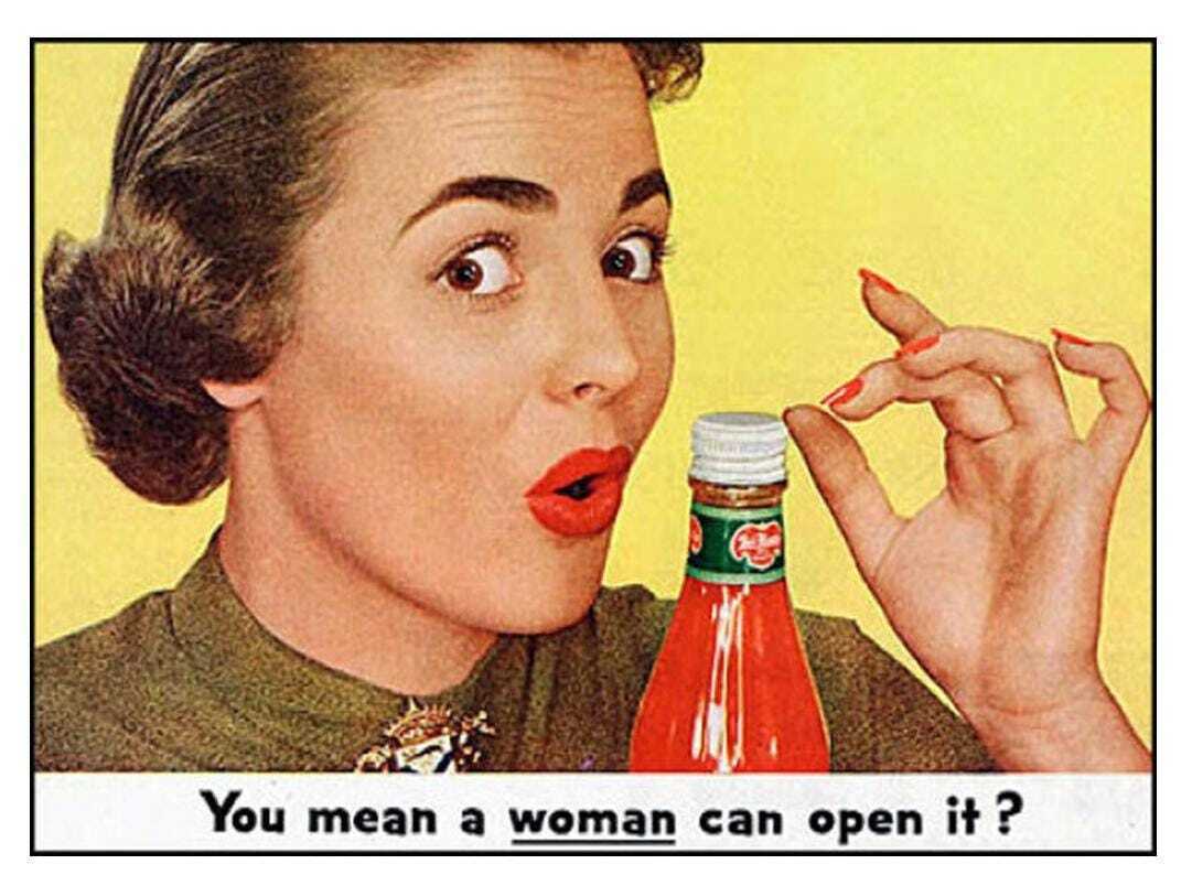 You mean a woman can open it